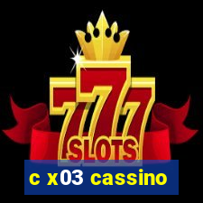 c x03 cassino